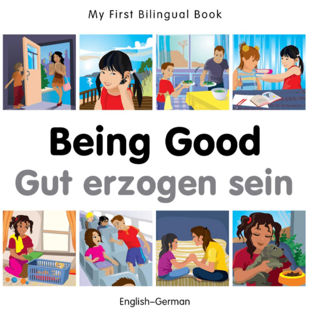 Marissa's Books & Gifts, LLC 9781785080579 My First Bilingual Book–Being Good (English–German)