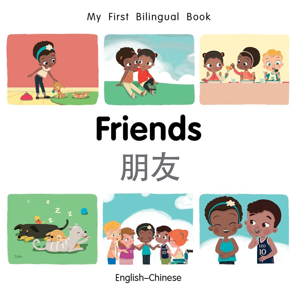 Marissa's Books & Gifts, LLC 9781785088599 My First Bilingual Book: Friends (English–Chinese)