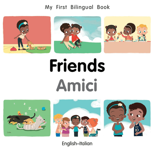 Marissa's Books & Gifts, LLC 9781785088636 My First Bilingual Book: Friends (English–Italian)