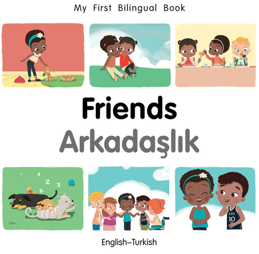 Marissa's Books & Gifts, LLC 9781785088711 My First Bilingual Book: Friends (English–Turkish)