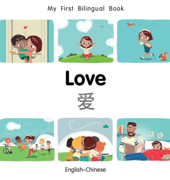 Marissa's Books & Gifts, LLC 9781785088773 My First Bilingual Book: Love (English–Chinese)