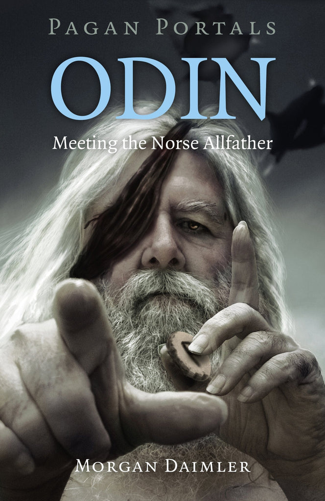 Marissa's Books & Gifts, LLC 9781785354809 Pagan Portals- Odin: Meeting the Norse Allfather