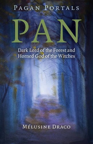 Marissa's Books & Gifts, LLC 9781785355127 Pagan Portals- Pan: Dark Lord of the Forest and Horned God of the Witches