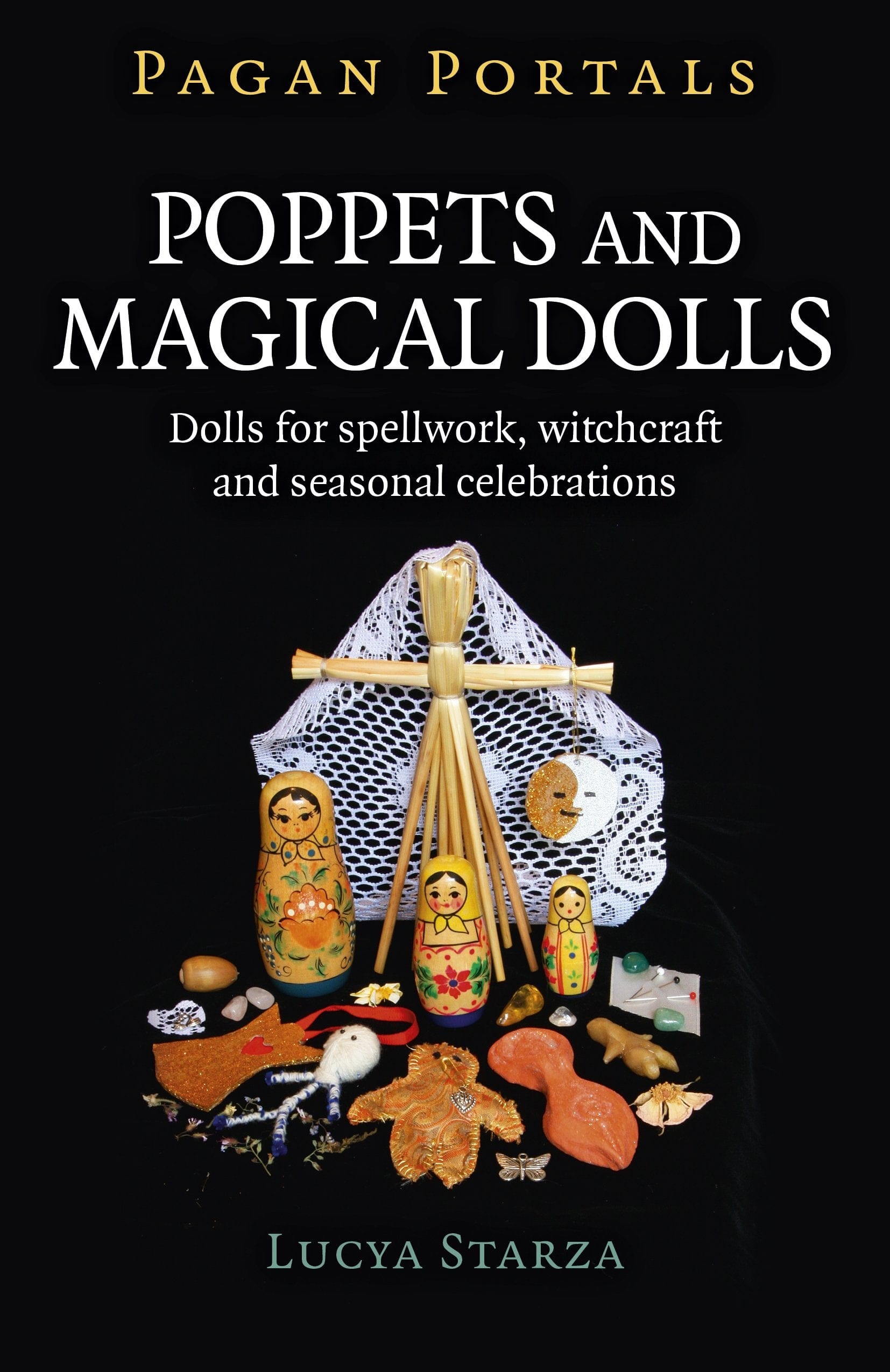 Marissa's Books & Gifts, LLC 9781785357213 Pagan Portals- Poppets and Magical Dolls: Dolls for Spellwork, Witchcraft and Seasonal Celebrations