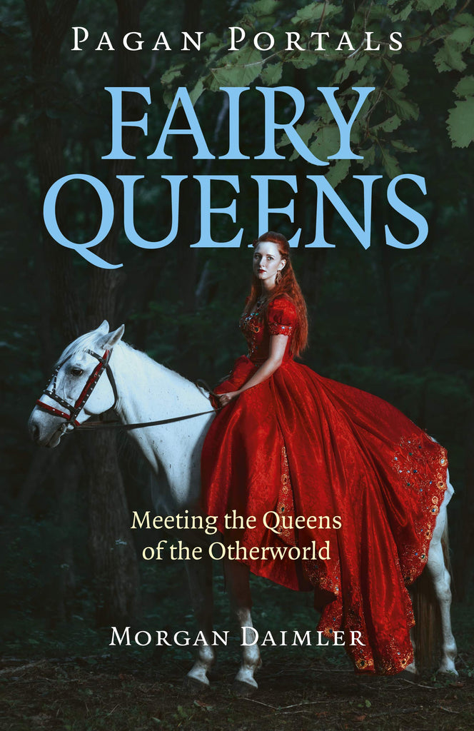 Marissa's Books & Gifts, LLC 9781785358333 Pagan Portals- Fairy Queens: Meeting the Queens of the Otherworld