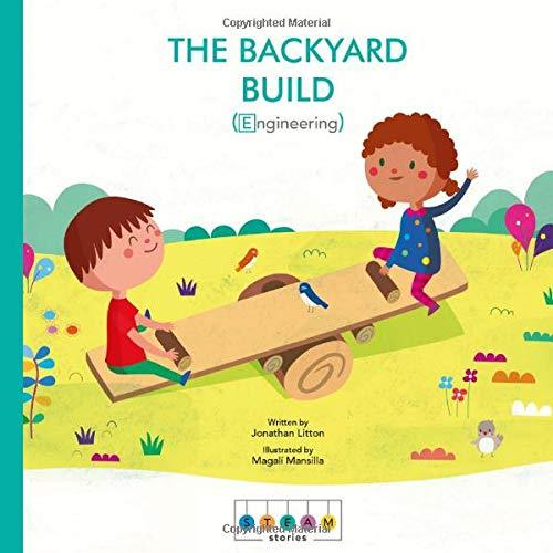 Marissa's Books & Gifts, LLC 9781786032812 STEAM Stories: The Backyard Build (Engineering)