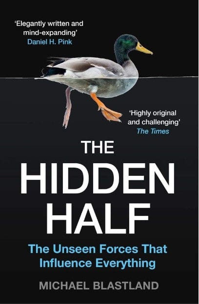 Marissa's Books & Gifts, LLC 9781786496393 The Hidden Half: The Unseen Forces that Influence Everything
