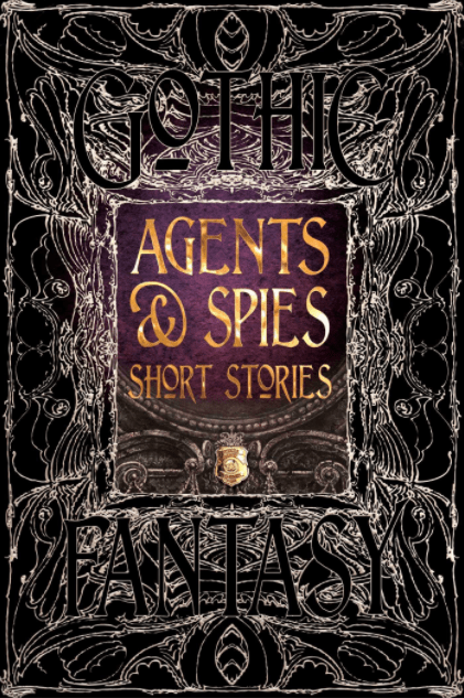 Marissa's Books & Gifts, LLC 9781786645579 Agents & Spies Short Stories (Gothic Fantasy)