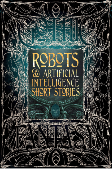 Marissa's Books & Gifts, LLC 9781786648044 Robots & Artificial Intelligence Short Stories (gothic Fantasy)