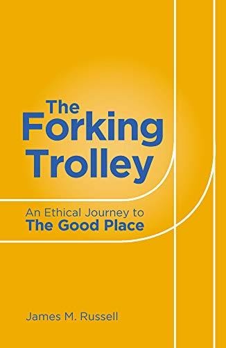 Marissa's Books & Gifts, LLC 9781786750792 The Forking Trolley: An Ethical Journey to the Good Place