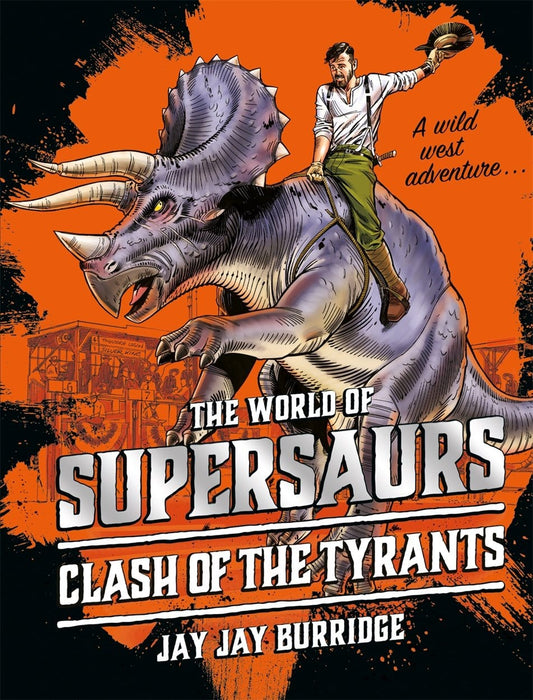 Marissa's Books & Gifts, LLC 9781786968036 Clash of the Tyrants: Supersaurs (Book 3)