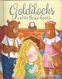 Goldilocks and the Three Bears - Marissa's Books