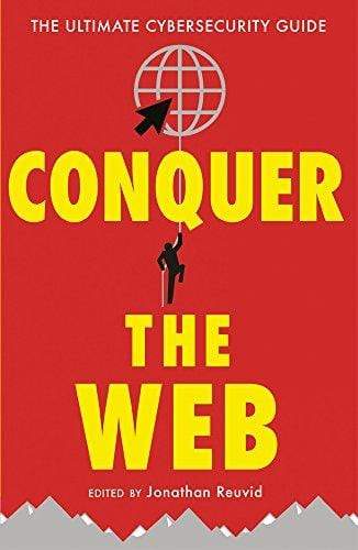 Marissa's Books & Gifts, LLC 9781787198623 Conquer the Web: The Ultimate Cybersecurity Guide