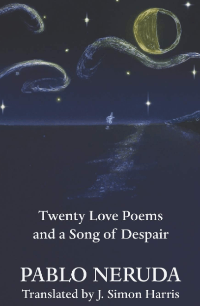 Marissa's Books & Gifts, LLC 9781787330573 Twenty Love Poems & A Song of Despair