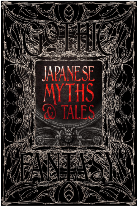 Marissa's Books & Gifts, LLC 9781787556836 Japanese Myths and Tales (Gothic Fantasy)