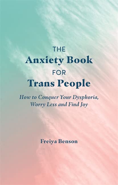Marissa's Books & Gifts, LLC 9781787752238 The Anxiety Book for Trans People