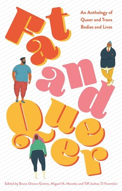 Marissa's Books & Gifts, LLC 9781787755062 Fat and Queer: An Anthology of Queer and Trans Bodies and Lives