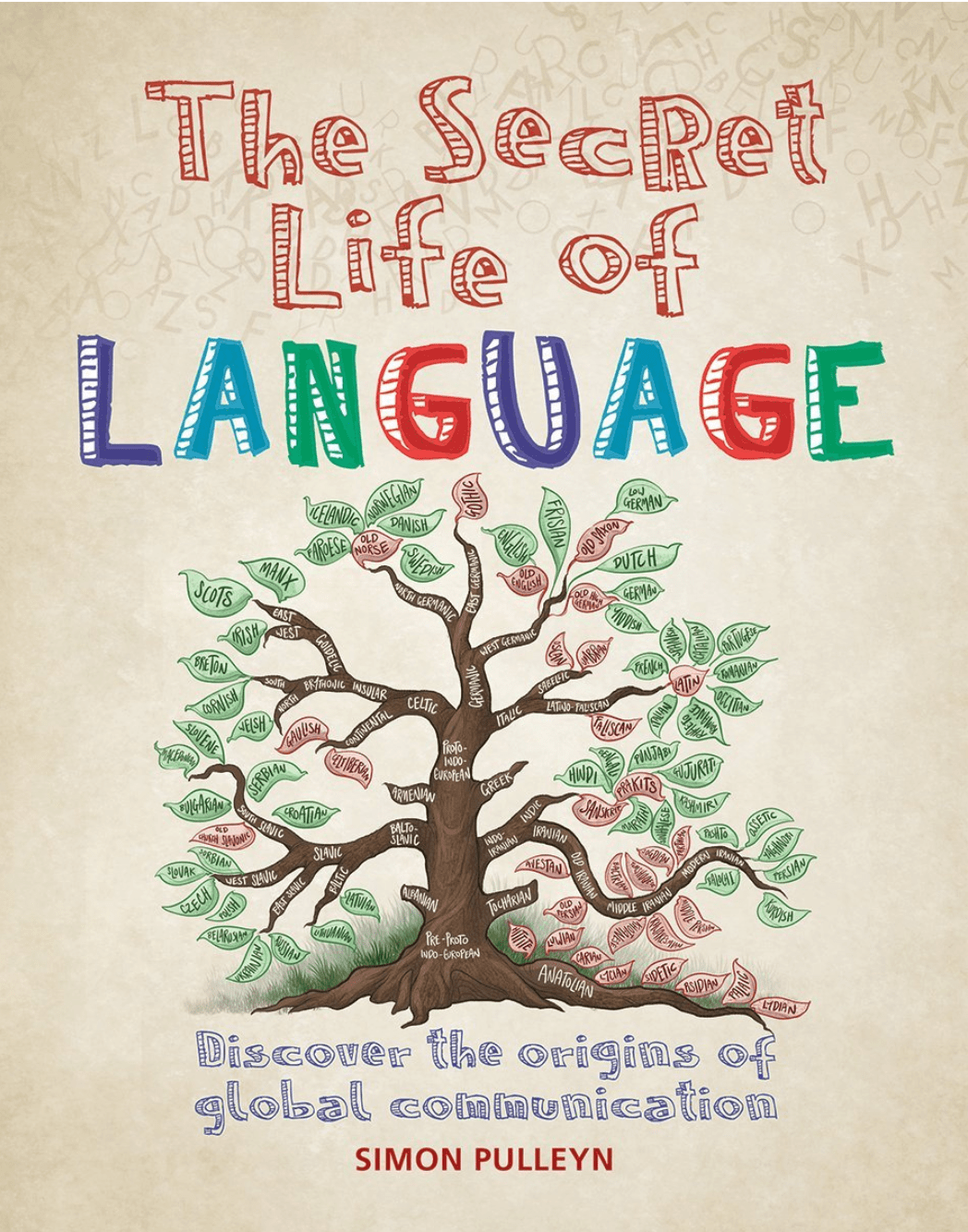 Marissa's Books & Gifts, LLC 9781788400244 The Secret Life of Language: Discover the Origins of Global Communication