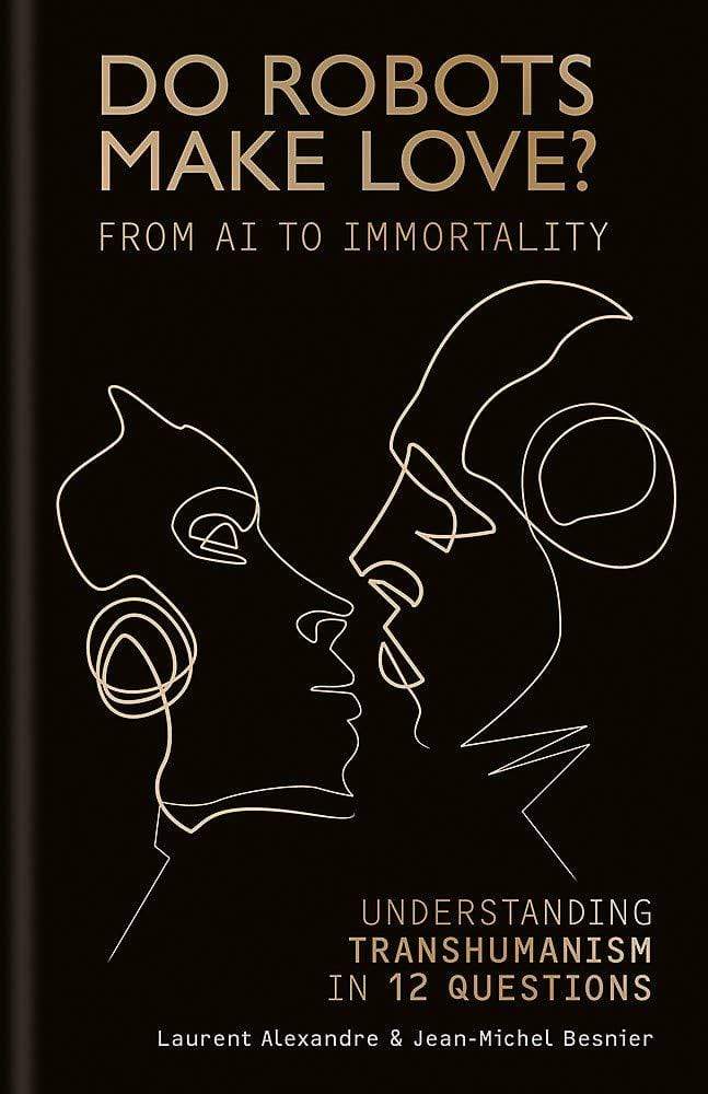 Marissa's Books & Gifts, LLC 9781788400701 Do Robots Make Love?: Transhumanism in 12 questions