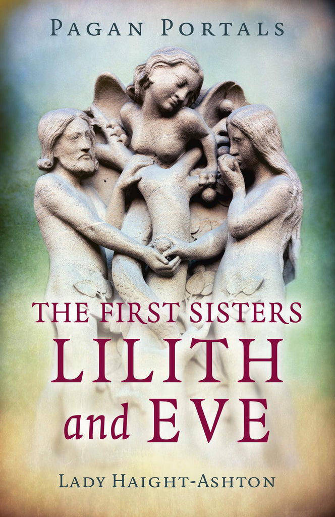 Marissa's Books & Gifts, LLC 9781789040791 Pagan Portals: The First Sisters- Lilith and Eve