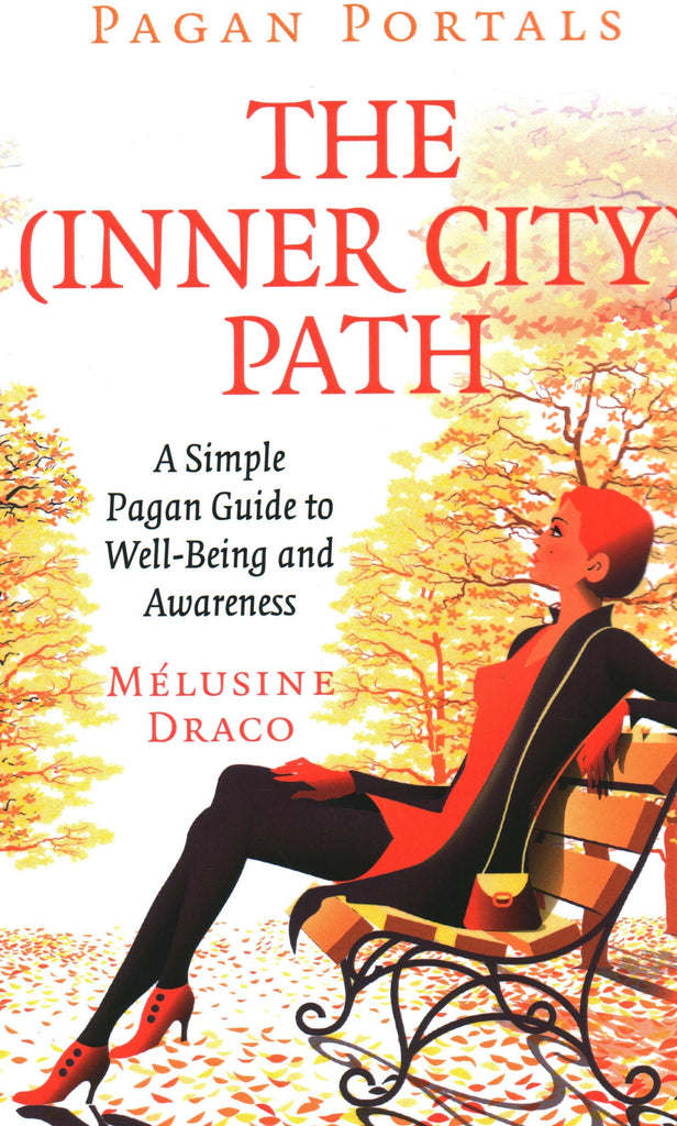 Marissa's Books & Gifts, LLC 9781789044645 Pagan Portals- The Inner-City Path: A Simple Pagan Guide to Well-Being and Awareness