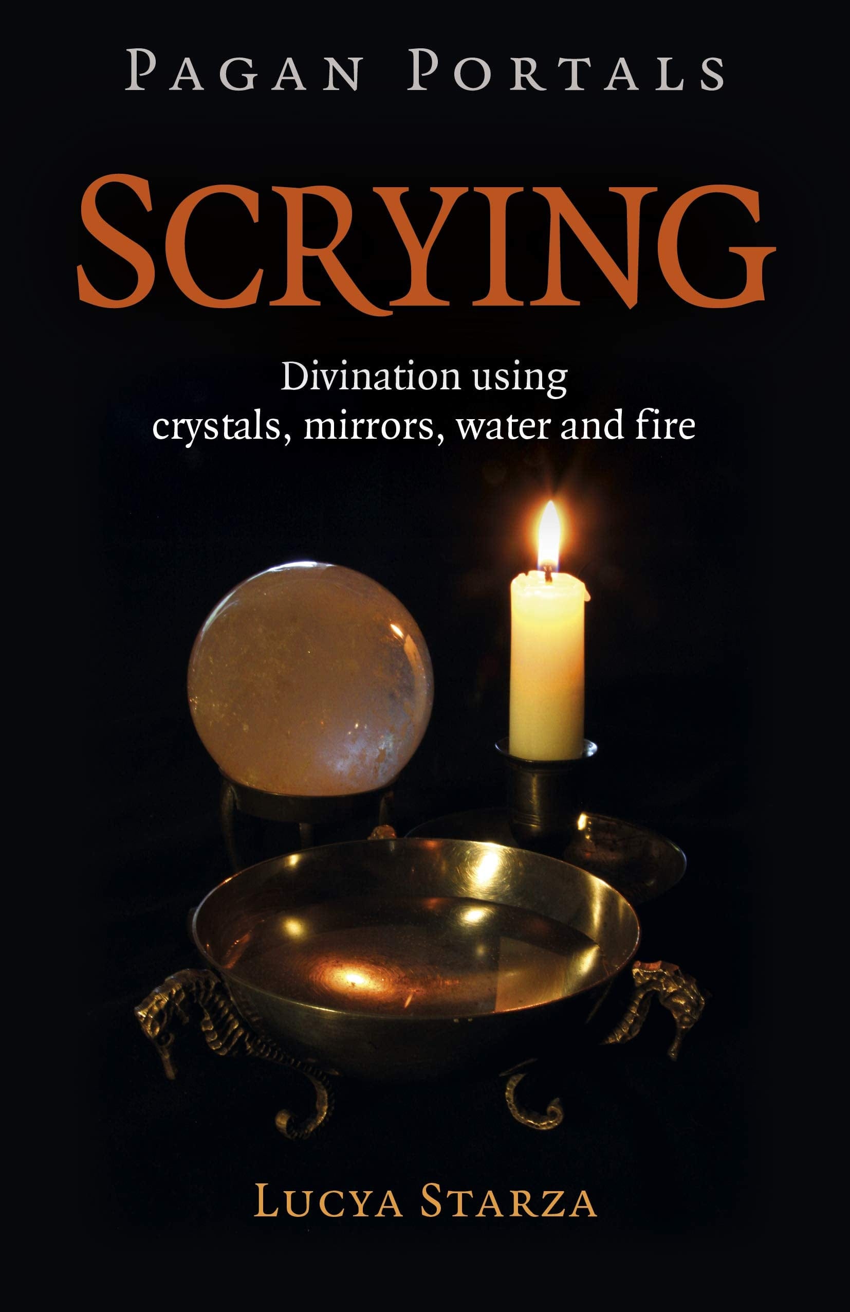 Marissa's Books & Gifts, LLC 9781789047158 Pagan Portals- Scrying: Divination Using Crystals, Mirrors, Water and Fire
