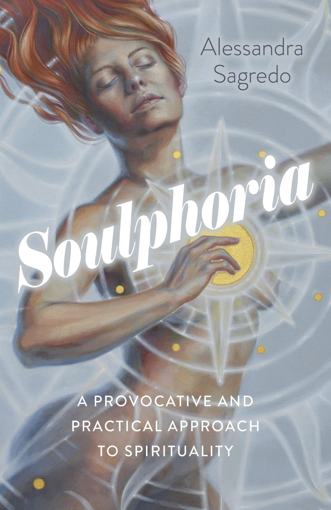 Marissa's Books & Gifts, LLC 9781789048827 Soulphoria: A Provocative and Practical Approach to Spirituality