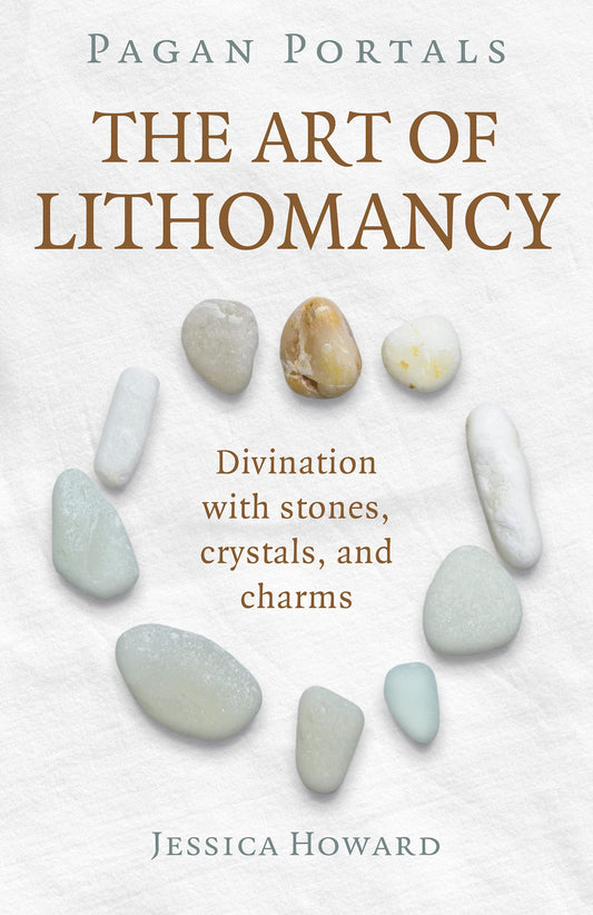 Marissa's Books & Gifts, LLC 9781789049145 Pagan Portals- The Art of Lithomancy: Divination with Stones, Crystals, and Charms