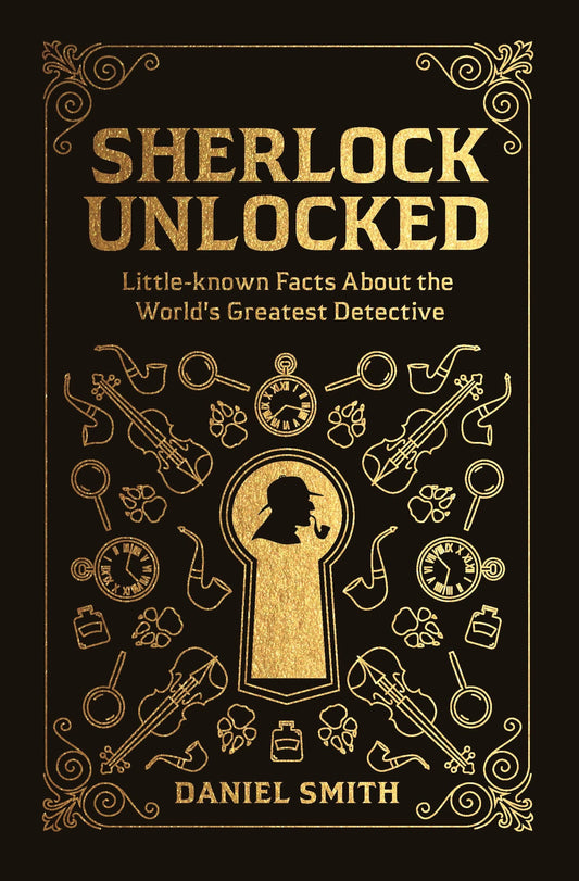 Marissa's Books & Gifts, LLC 9781789290691 Sherlock Unlocked: Little-known Facts About the World's Greatest Detective