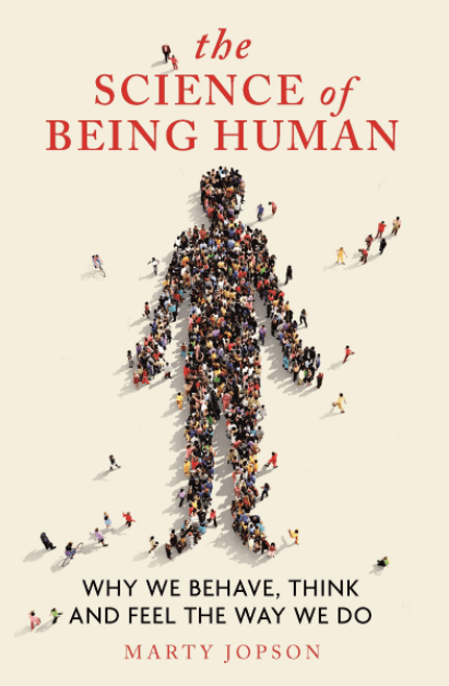 Marissa's Books & Gifts, LLC 9781789291643 The Science of Being Human: Why We Behave, Think and Feel the Way We Do