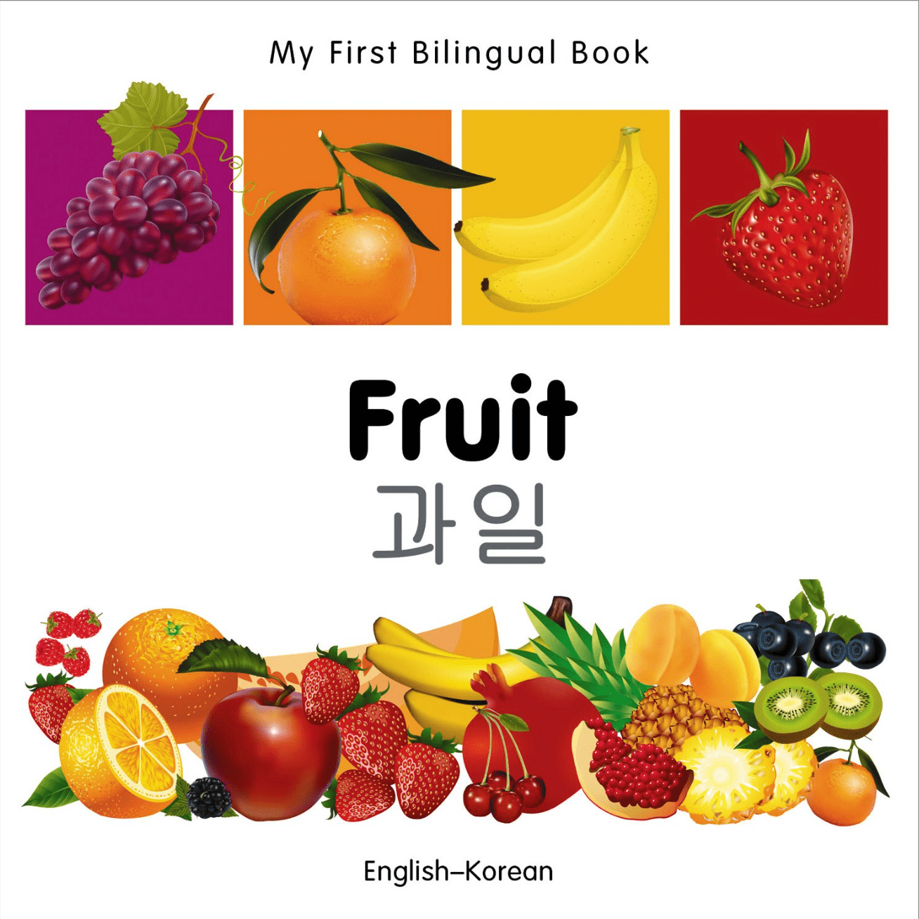 Marissa's Books & Gifts, LLC 9781840596311 My First Bilingual Book: Fruit (English–Korean)