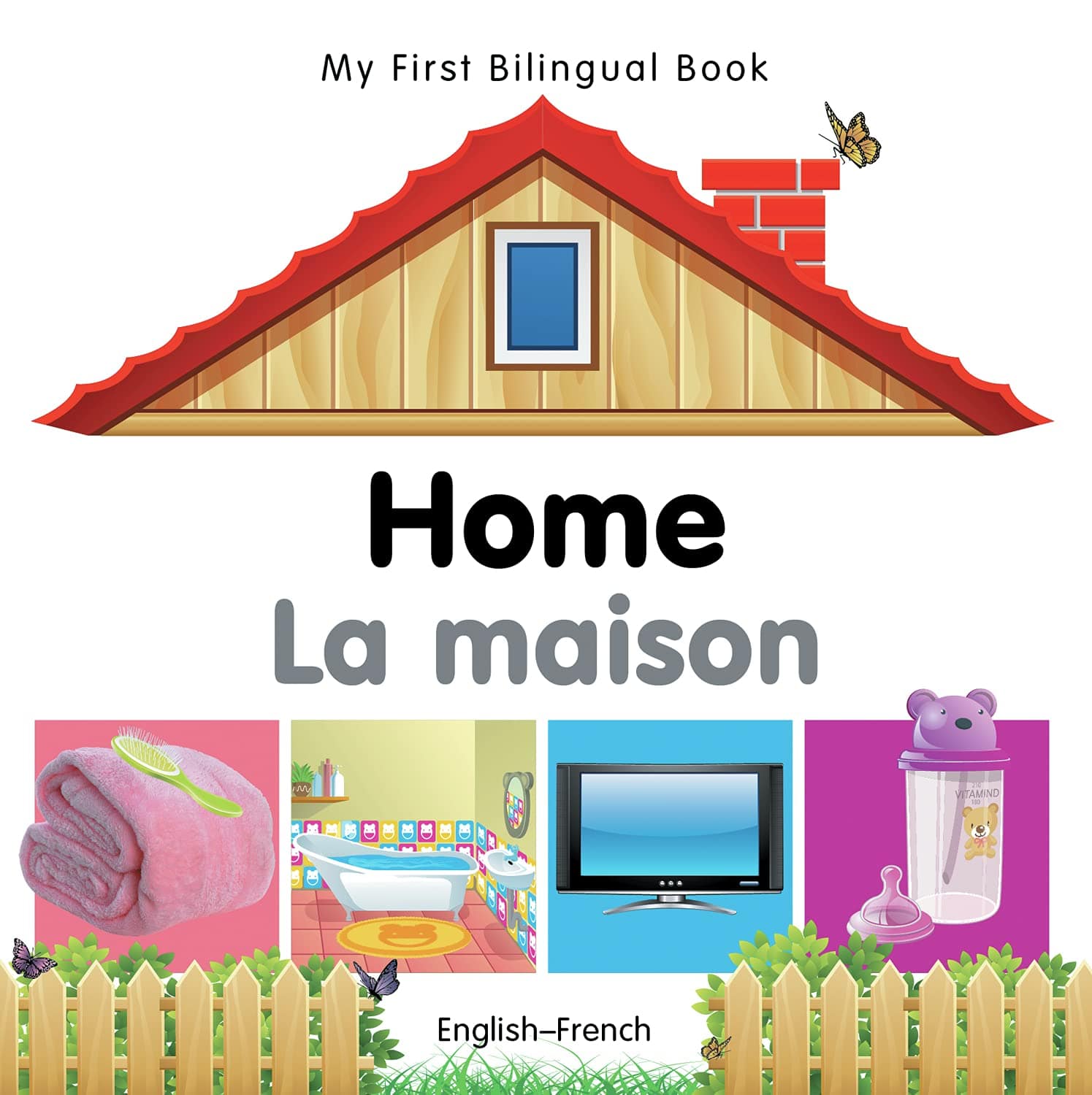 Marissa's Books & Gifts, LLC 9781840596441 My First Bilingual Book: Home (English–French)