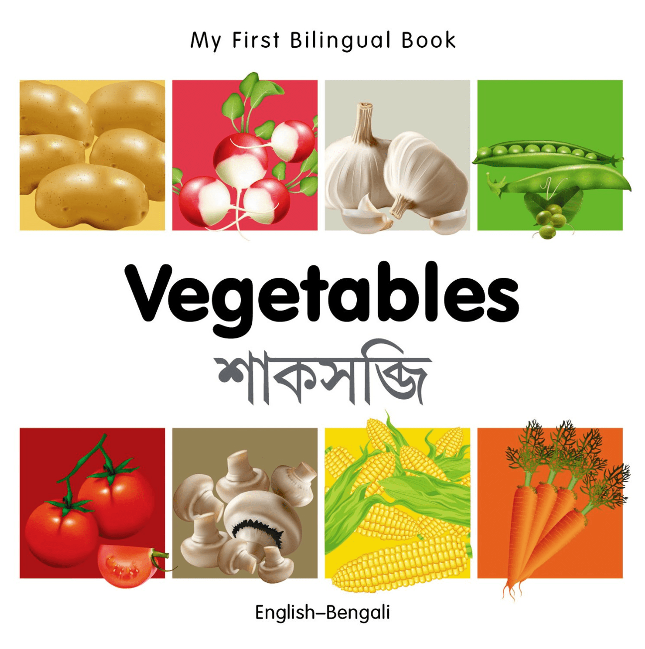Marissa's Books & Gifts, LLC 9781840596571 My First Bilingual Book: Vegetables (English–Bengali)
