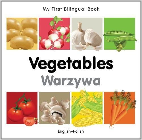 Marissa's Books & Gifts, LLC 9781840596649 My First Bilingual Book: Vegetables (English–Polish)