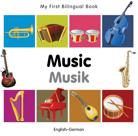 Marissa's Books & Gifts, LLC 9781840597219 My First Bilingual Book: Music (English–German)