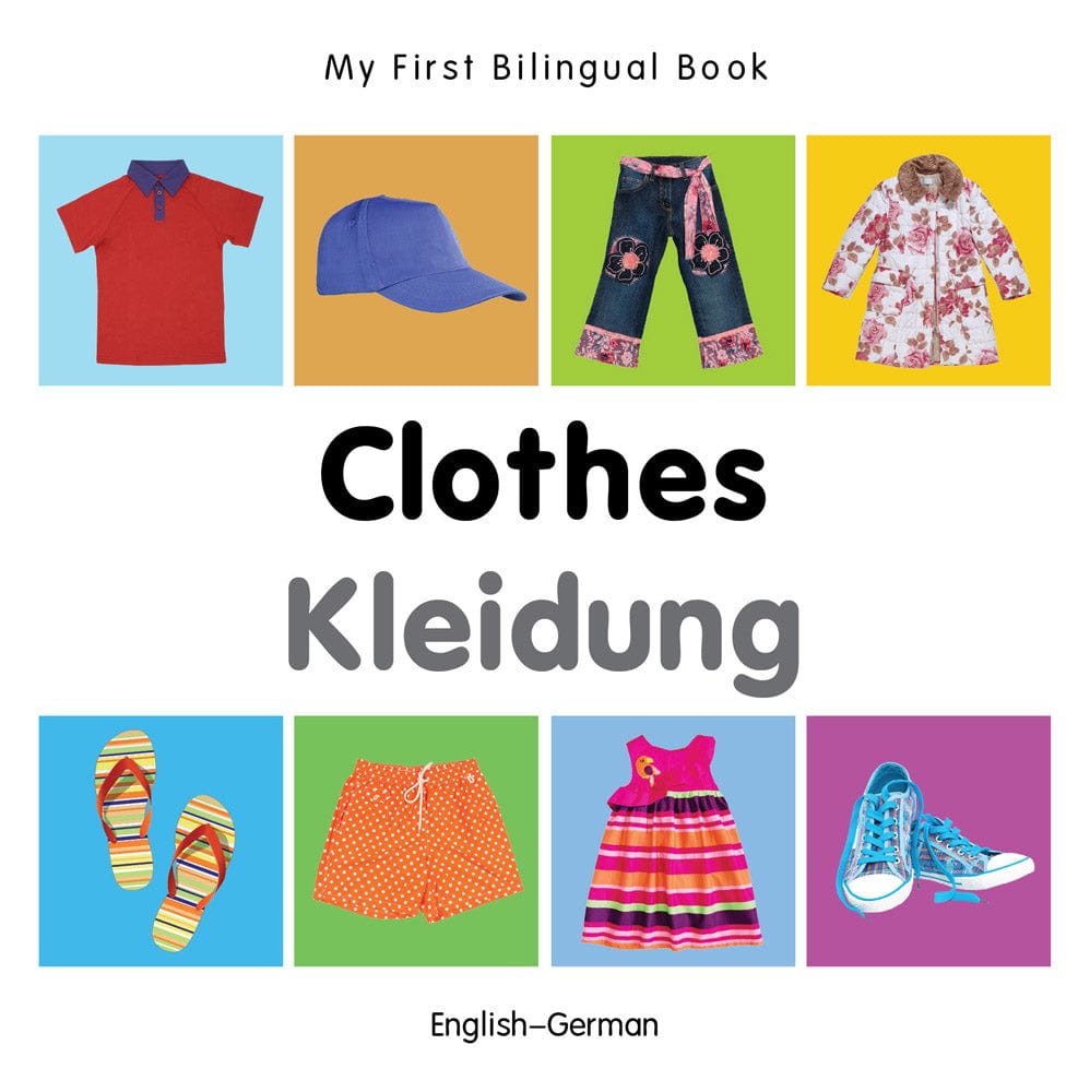 Marissa's Books & Gifts, LLC 9781840598636 My First Bilingual Book: Clothes (English-German)