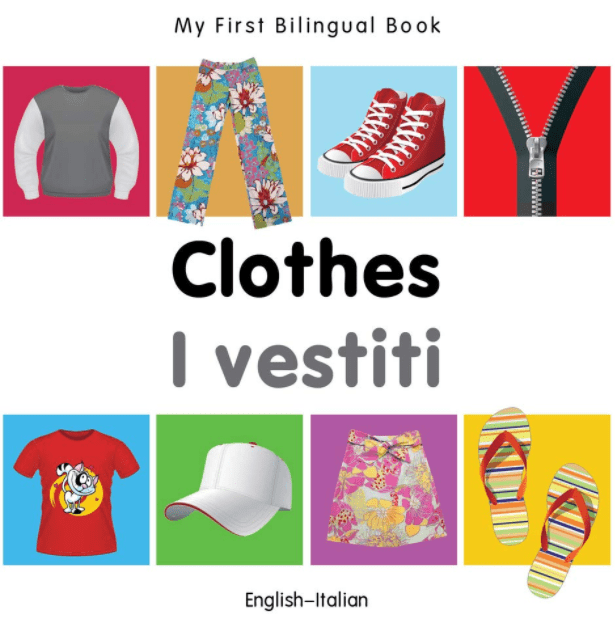 Marissa's Books & Gifts, LLC 9781840598643 My First Bilingual Book–Clothes (English–Italian)