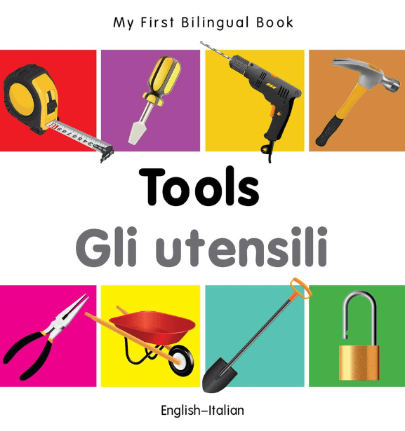 Marissa's Books & Gifts, LLC 9781840599121 My First Bilingual Book: Tools (English–Italian)