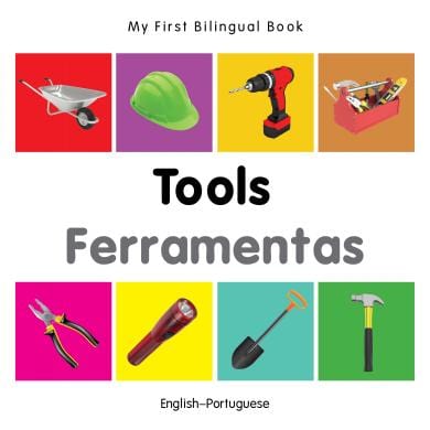 Marissa's Books & Gifts, LLC 9781840599152 My First Bilingual Book: Tools (English–Portuguese)