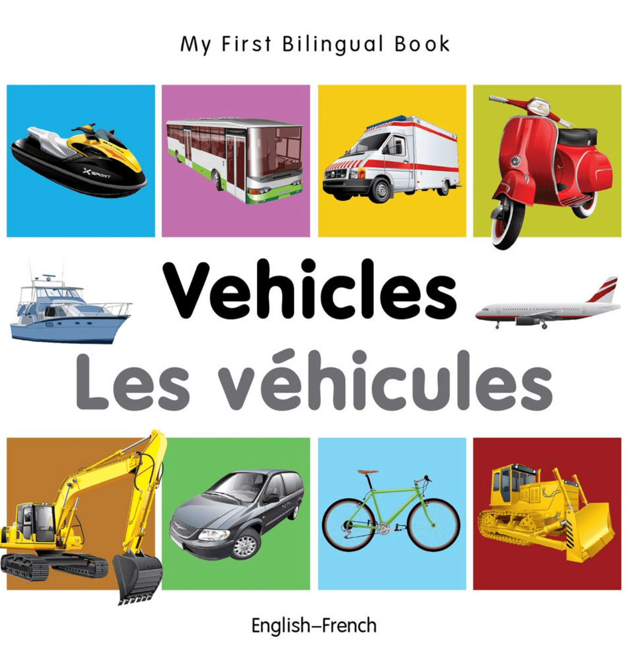 Marissa's Books & Gifts, LLC 9781840599268 My First Bilingual Book: Vehicles (English–French)