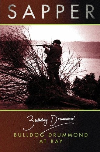 Marissa's Books & Gifts, LLC 9781842325445 Bulldog Drummond at Bay: The Bulldog Drummond Series (Book 9)