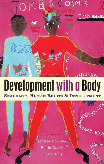 Marissa's Books & Gifts, LLC 9781842778913 Development with a Body: Sexuality, Human Rights and Development