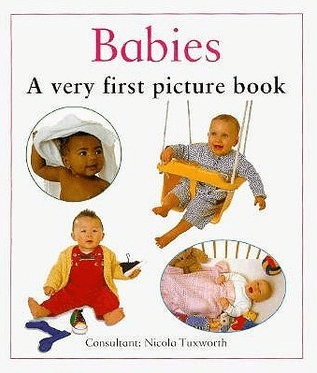 Marissa's Books & Gifts, LLC 9781843098560 Babies: A Very First Picture Book