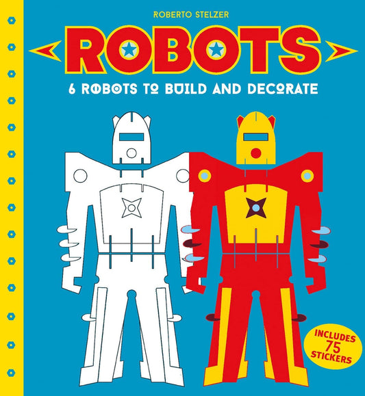Marissa's Books & Gifts, LLC 9781843653103 Robots: 6 Robots to Make and Decorate