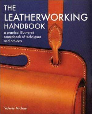 Marissa's Books & Gifts, LLC 9781844034741 The Leatherworking Handbook: A Practical Illustrated Sourcebook Of Techniques And Projects