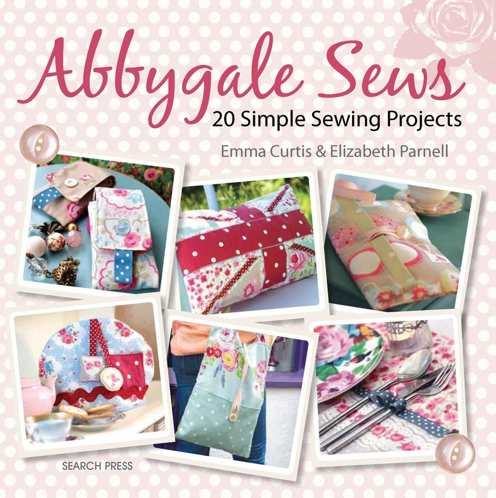 Marissa's Books & Gifts, LLC 9781844489732 Abbygale Sews: 20 Simple Sewing Projects