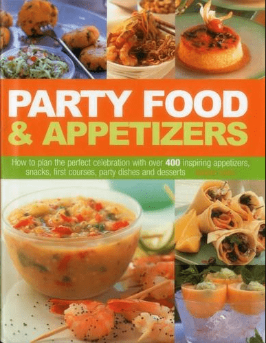 Marissa's Books & Gifts, LLC 9781844775231 Party Food & Appetizers: How to Plan the Perfect Celebration with Over 400 Inspiring Appetizers, Snacks, First Courses, Party Dishes and Desserts