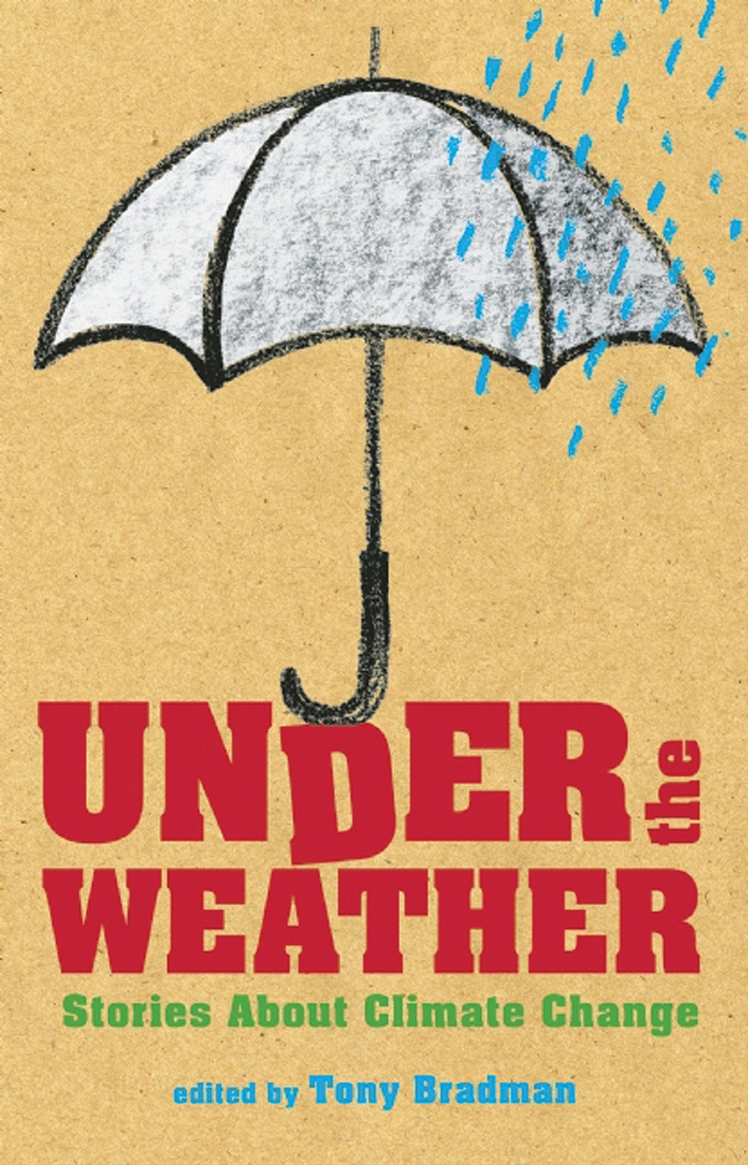 Marissa's Books & Gifts, LLC 9781845079444 Under the Weather: Stories About Climate Change