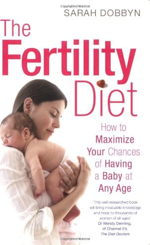 Marissa's Books & Gifts, LLC 9781847372000 The Fertility Diet: How to Maximize Your Chances of Having a Baby at Any Age