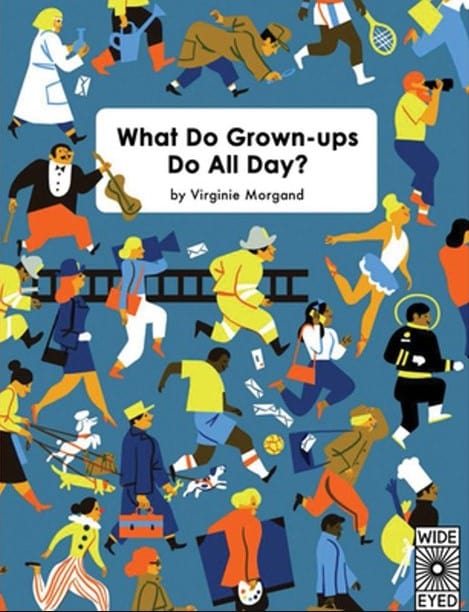 Marissa's Books & Gifts, LLC 9781847808448 What Do Grown-Ups Do All Day?